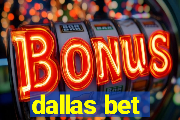 dallas bet